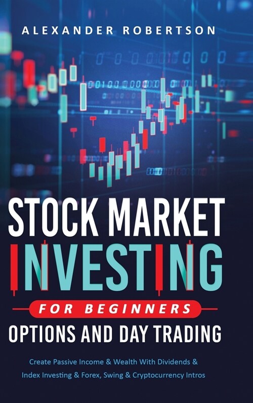 Stock Market Investing For Beginners, Options And Day Trading (Hardcover)