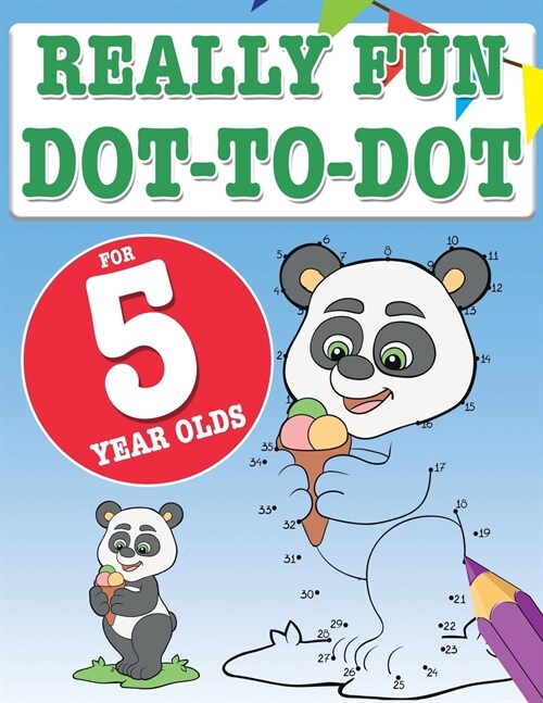 Really Fun Dot To Dot For 5 Year Olds: Fun, educational dot-to-dot puzzles for five year old children (Paperback)