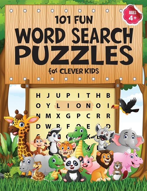 101 Fun Word Search Puzzles for Clever Kids 4-8: First Kids Word Search Puzzle Book ages 4-6 & 6-8. Word for Word Wonder Words Activity for Children 4 (Paperback)