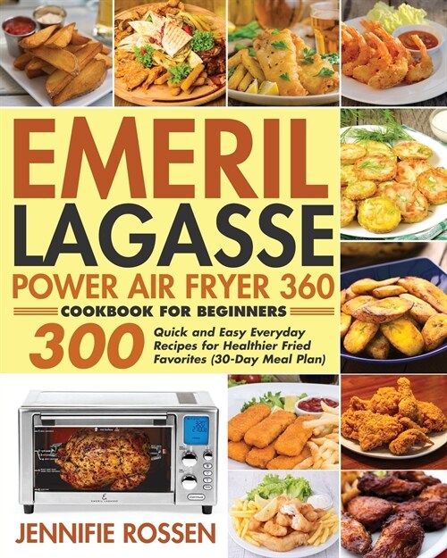 Emeril Lagasse Power Air Fryer 360 Cookbook for Beginners (Paperback)