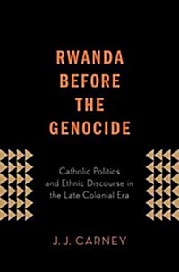 Rwanda Before the Genocide (Hardcover)