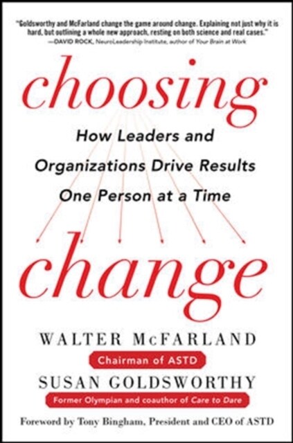 [중고] Choosing Change: How Leaders and Organizations Drive Results One Person at a Time (Hardcover)