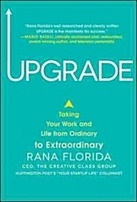 Upgrade: Taking Your Work and Life from Ordinary to Extraordinary (Hardcover)
