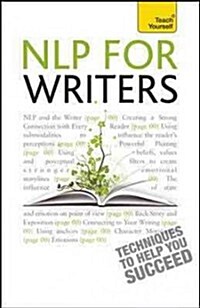 NLP For Writers : Techniques to Help You Succeed (Paperback)