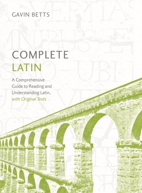 Complete Latin Beginner to Intermediate Book and Audio Course : Learn to read, write, speak and understand a new language with Teach Yourself (Multiple-component retail product)