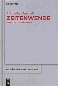 Zeitenwende: Aufs?ze Zur Sp?antike (Hardcover)