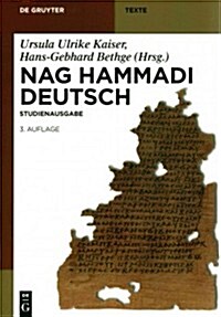 Nag Hammadi Deutsch: Studienausgabe. Nhc I-XIII, Codex Berolinensis 1 Und 4, Codex Tchacos 3 Und 4 (Hardcover, 3., Uberarb. U.)