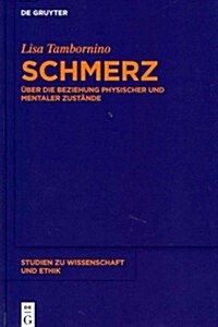 Schmerz: ?er Die Beziehung Physischer Und Mentaler Zust?de (Hardcover)