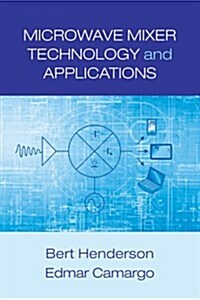 Microwave Mixer Technology and Applications (Hardcover)