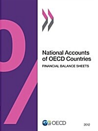 National Accounts of OECD Countries, Financial Balance Sheets 2012 (Paperback)