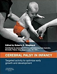 Cerebral Palsy in Infancy : targeted activity to optimize early growth and development (Hardcover)