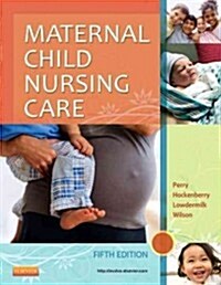 Maternal Child Nursing Care (Hardcover, 5, Revised)