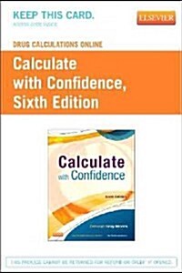 Drug Calculations Online for Calculate With Confidence (Pass Code, 6th)
