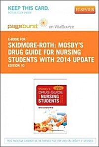 Mosbys Drug Guide for Nursing Students, with 2014 Update - Elsevier eBook on Vitalsource (Retail Access Card) (Hardcover, 10)
