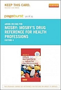 Mosbys Drug Reference for Health Professions - Pageburst E-book on Kno (Pass Code, 4th)