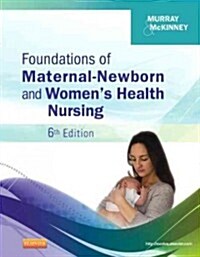 Foundations of Maternal-Newborn and Womens Health Nursing (Paperback, 6 Revised edition)