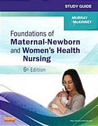 Study Guide for Foundations of Maternal-Newborn and Womens Health Nursing (Paperback, 6 Revised edition)