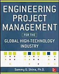 Engineering Project Management for the Global High-Technology Industry (Hardcover)