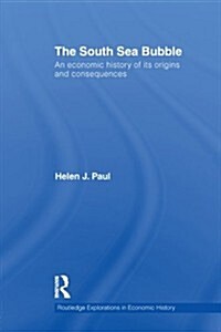 The South Sea Bubble : An Economic History of its Origins and Consequences. (Paperback)