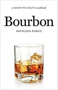 Bourbon: A Savor the South Cookbook (Hardcover)