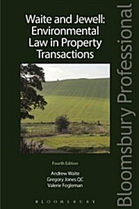 Waite and Jewell: Environmental Law in Property Transactions (Paperback, 4 ed)