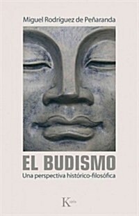 El Budismo: Una Perspectiva Hist?ico-Filos?ica (Paperback)