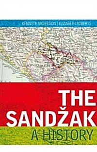 The Sandzak: A History (Hardcover)