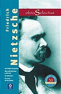 Friedrich Nietzsche: Asi Hablo Zaratustra/Mas Alla del Bien y del Mal/El Anticristo/El Ocaso de los Idolos (Hardcover)