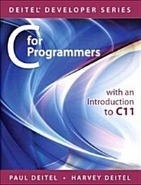 C for Programmers with an Introduction to C11 (Paperback)