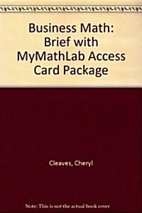 Business Math Brief Plus Mylab Math -- Access Card Package [With Access Code] (Paperback, 10)
