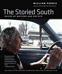 The Storied South: Voices of Writers and Artists (Hardcover)