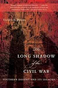 The Long Shadow of the Civil War: Southern Dissent and Its Legacies (Paperback)