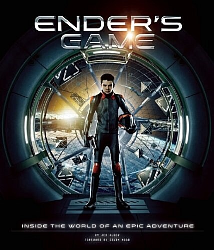 Enders Game: Inside the World of an Epic Adventure (Hardcover)