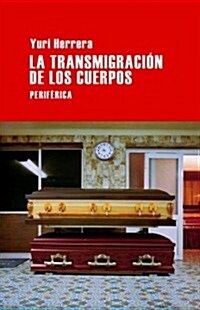 La Transmigraci? de Los Cuerpos (Paperback)