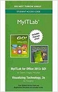 Go! Series + Visualizing Technology With Microsoft Office 2013 New Myitlab Access Card (Pass Code)