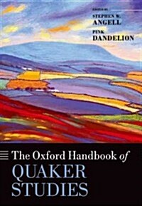 The Oxford Handbook of Quaker Studies (Hardcover)