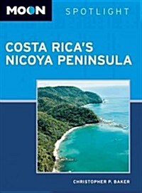 Moon Spotlight Costa Ricas Nicoya Peninsula (Paperback)