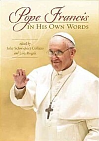 Pope Francis in His Own Words (Paperback)