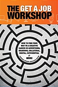 The Get a Job Workshop (Paperback)