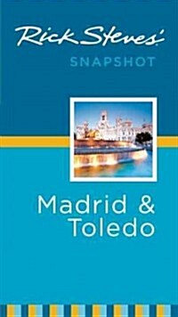 Rick Steves Snapshot Madrid & Toledo (Paperback)