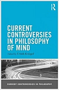 Current Controversies in Philosophy of Mind (Paperback, New)