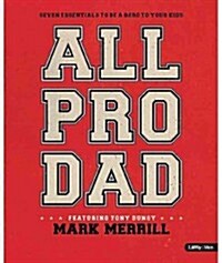 All Pro Dad: Seven Essentials to Be a Hero to Your Kids - Member Book (Paperback)