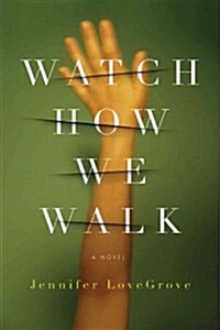 Watch How We Walk (Paperback)