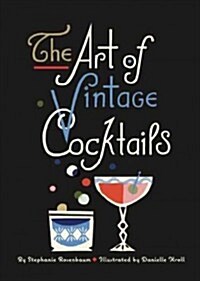The Art of Vintage Cocktails (Hardcover)