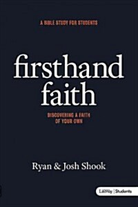 Firsthand Faith: Discovering a Faith of Your Own - Student Book (Paperback)