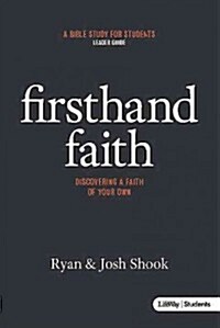 Firsthand Faith: Discovering a Faith of Your Own - Leader Guide (Paperback)