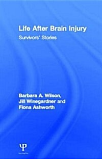 Life After Brain Injury : Survivors Stories (Hardcover)