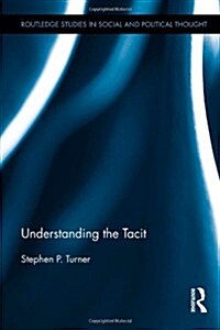 Understanding the Tacit (Hardcover)
