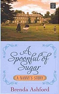 A Spoonful of Sugar: A Nannys Story (Hardcover)