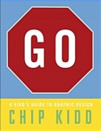 [중고] Go: A Kidd‘s Guide to Graphic Design (Hardcover)